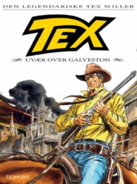 DEN LEGENDARISKE TEX WILLER 05 - UVÆR OVER GALVESTON