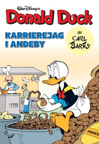 DONALD DUCK AV CARL BARKS 13 - KARRIEREJAG I ANDEBY