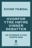 HVORFOR YTRE HØYRE VINNER DEBATTEN