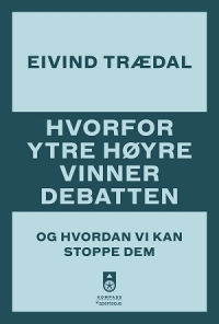 HVORFOR YTRE HØYRE VINNER DEBATTEN