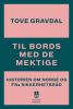 TIL BORDS MED DE MEKTIGE