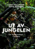 UT AV JUNGELEN