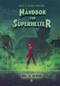 HÅNDBOK FOR SUPERHELTER 03 - ALENE