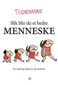 TEGNEHANNE - SLIK BLIR DU ET BEDRE MENNESKE
