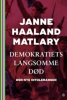 DEMOKRATIETS LANGSOMME DØD
