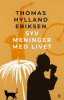 SYV MENINGER MED LIVET