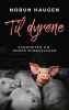 TIL DYRENE