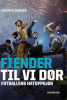 FIENDER TIL VI DR