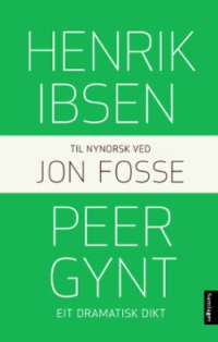 PEER GYNT - EIT DRAMATISK DIKT
