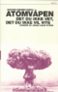 ATOMVPEN - DET DU IKKE VET, DET DU IKKE VIL VITE