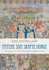 MYTENE SOM SKAPTE NORGE