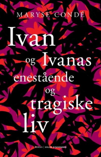 IVAN OG IVANAS ENESTÅENDE OG TRAGISKE LIV