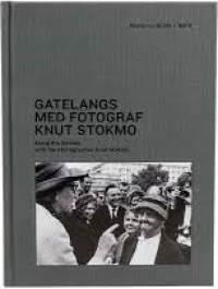 GATELANGS MED FOTOGRAF KNUT STOKMO