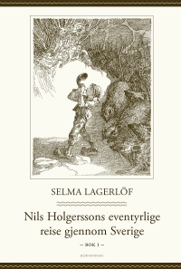 NILS HOLGERSSONS EVENTYRLIGE REISE GJENNOM SVERIGE