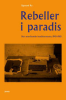 REBELLER I PARADIS - DEN AMERIKANSKE BEATLITTERATUREN, 1945-1965