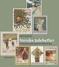 NORSKE JULEHEFTER - DE LITTERRE JULEHEFTENE FRA 1880 TIL I DAG