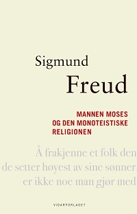 MANNEN MOSES OG DEN MONOTEISTISKE RELIGIONEN