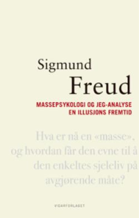 MASSEPSYKOLOGI OG JEG-ANALYSE / EN ILLUSJONS FREMTID