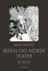 IBSEN OG NORSK TEATER - DEL 1 - 1850-1930