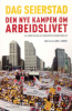 DEN NYE KAMPEN OM ARBEIDSLIVET