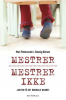 MESTRER, MESTRER IKKE