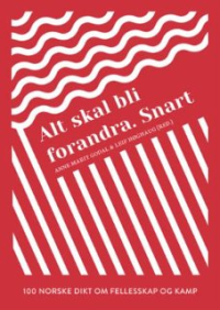 ALT SKAL BLI FORANDRA. SNART.