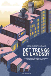 DET TRENGS EN LANDSBY