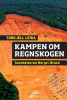 KAMPEN OM REGNSKOGEN