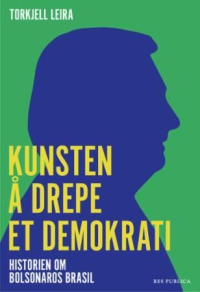 KUNSTEN Å DREPE ET DEMOKRATI