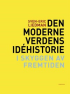 DEN MODERNE VERDENS IDHISTORIE
