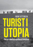 TURIST I UTOPIA