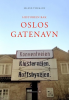 HISTORIEN BAK OSLOS GATENAVN