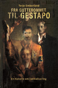 FRA GUTTEROMMET TIL GESTAPO