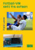 FOTBALL-VM SETT FRA SOFAEN