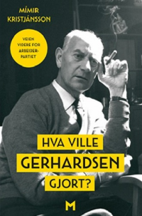 HVA VILLE GERHARDSEN GJORT?