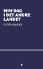 MIN DAG I DET ANDRE LANDET