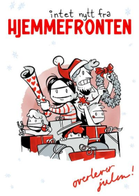 INTET NYTT FRA HJEMMEFRONTEN - OVERLEVER JULEN