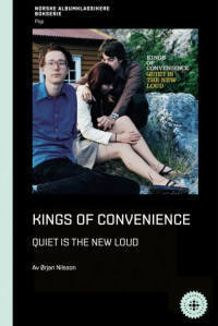 NORSKE ALBUMKLASSIKERE - KINGS OF CONVENIENCE: QUIET IS THE NEW LOUD