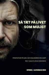 SÅ TÆT PÅ LIVET SOM MULIGT