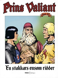PRINS VALIANT 40 - EN STAKKARS ENSOM RIDDER