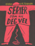 SERIER SOM VIL DEG VEL