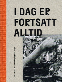 I DAG ER FORTSATT ALLTID 