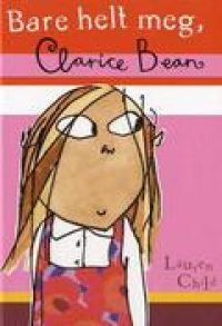 BARE HELT MEG, CLARICE BEAN