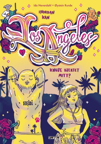 HVORDAN KAN LOS ANGELES KNUSE HJERTET MITT?