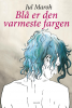 BLÅ ER DEN VARMESTE FARGE