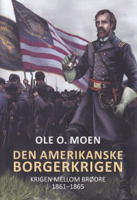 DEN AMERIKANSKE BORGERKRIGEN - KRIGEN MELLOM BRDRE 1861-1865