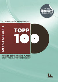 MORGENBLADET TOPP 100 - NORGESHISTORIENS BESTE PLATER
