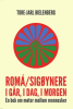 ROM�/SIG�YNERE - I G�R, I DAG, I MORGEN