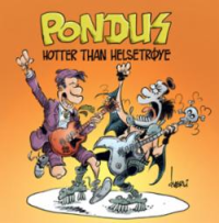 PONDUS - HOTTER THAN HELSETRØYE