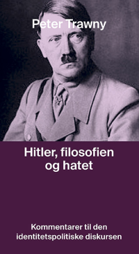 HITLER, FILOSOFIEN OG HATET